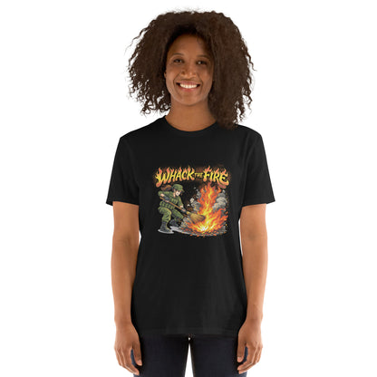 Whack The Fire T-Shirt