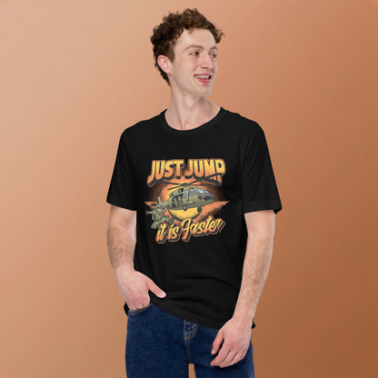 Just Jump It Is Faster Unisex t-shirt