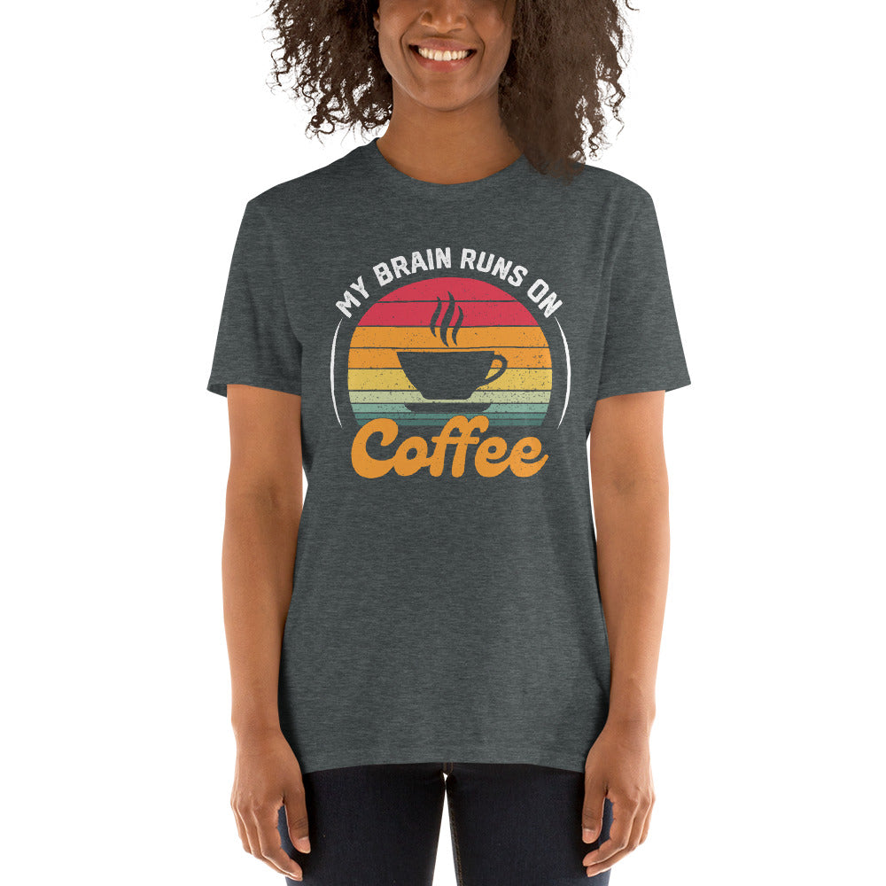 My Brain Runs on Coffee T-Shirt