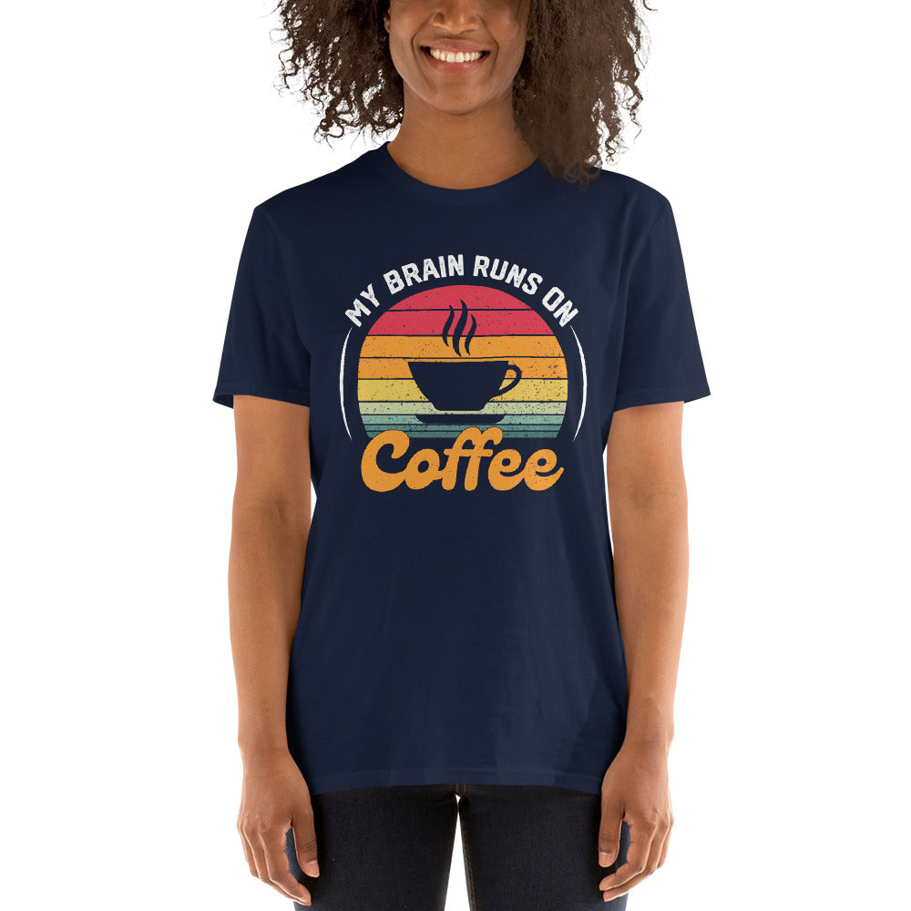 My Brain Runs on Coffee T-Shirt