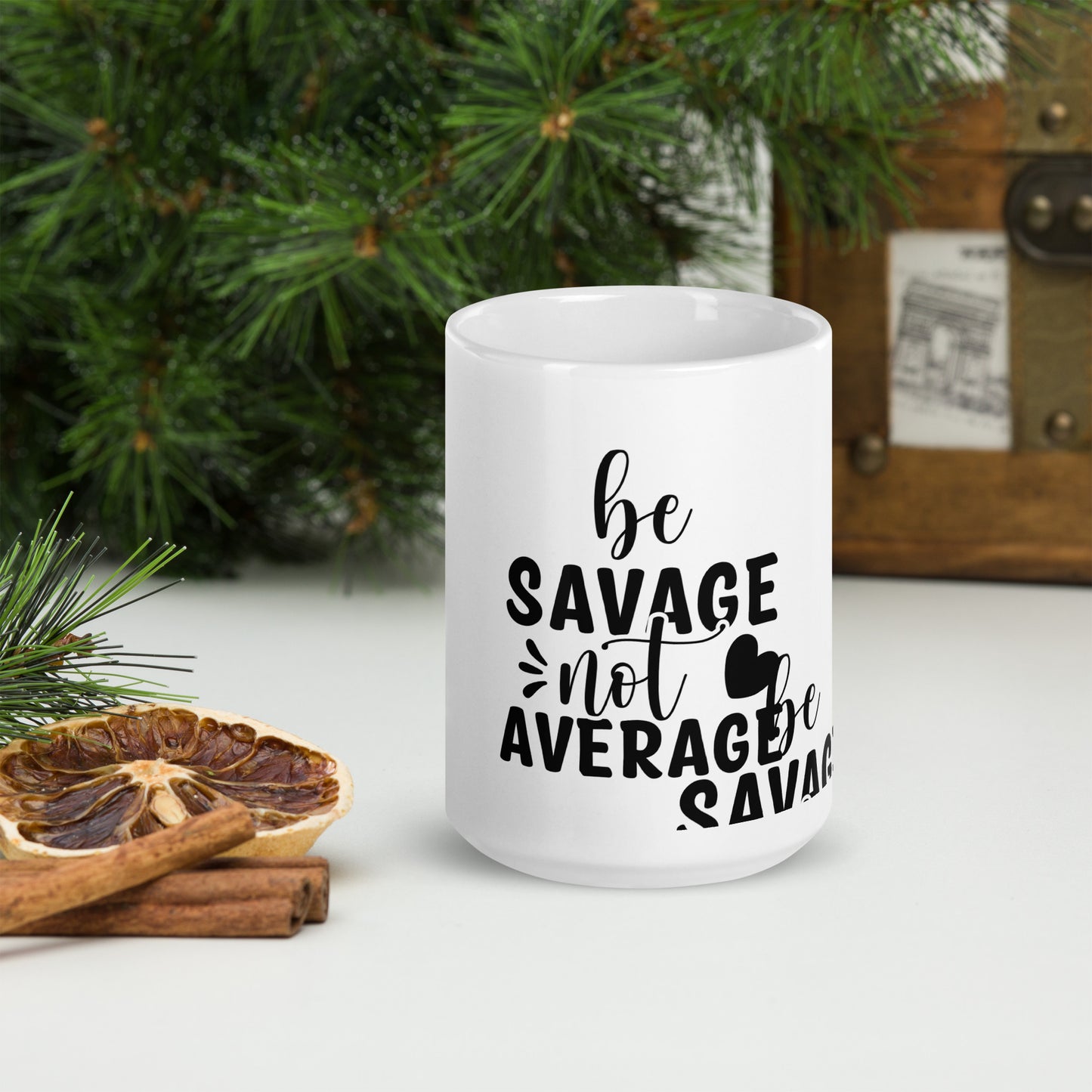 Be Savage Not Average Coffee Mug