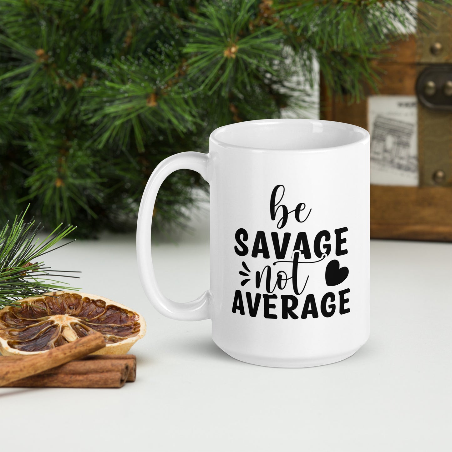 Be Savage Not Average Coffee Mug